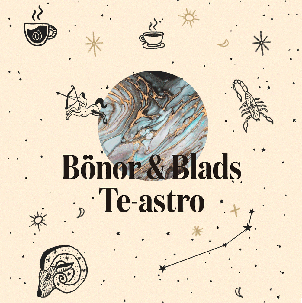Bönor & Blads Te-astro – Vilket te passar ditt stjärntecken?