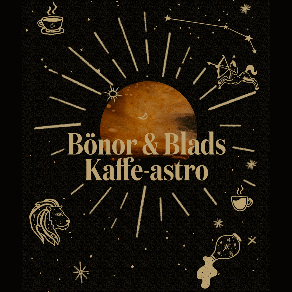 Vilket kaffe passar ditt stjärntecken? Bönor & Blads Kaffe-astro